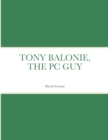 Image for Tony Balonie, the PC Guy
