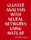 Image for CLUSTER Analysis With Neural Networks Using MATLAB