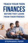 Image for Teach Your Teen Finances Before They Learn from Their Friends