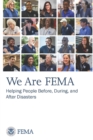 Image for We Are FEMA: Helping People Before, During, and After Disasters