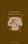Image for Loathing Persuasion