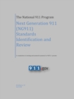 Image for The National 911 Program - Next Generation 911 (NG911) Standards Identification and Review (A compilation of existing and planned standards for NG911 systems)