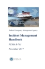 Image for Incident Management Handbook (FEMA B-761) November 2017