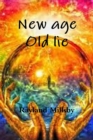 Image for New age Old lie