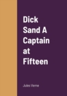 Image for Dick Sand A Captain at Fifteen