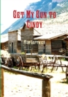 Image for Get My Gun to Cindy