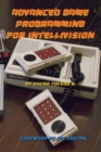 Image for Advanced Game Programming for Intellivision