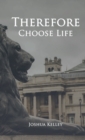 Image for Therefore Choose Life
