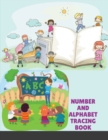 Image for Number and Alphabet Tracing Book : for Preschoolers and Kids Ages 3-12 Trace Numbers Practice Workbook for Pre K, Kindergarten and Kids Ages 3-12 Math Activity Book