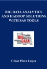 Image for BIG DATA ANALYTICS AND HADOOP SOLUTIONS WITH SAS TOOLS
