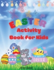 Image for Easter activity book for kids : Happy Easter -A fun Cut &amp; Paste Activity Book For Kids, Toddlers and Preschool: Coloring and Cutting Book Activity Bunny Workbook Easter