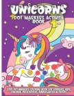Image for Unicorns Dot Markers Activity Book : Cool Dot Markers Coloring Book for Toddlers, Kids, Children, Preschooler, Kindergarten Activities. Perfect Gift for Unicorn Lovers, Boys &amp; Girls to Dot and Color