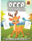 Image for Deer Coloring Book For Kids : Deer Coloring Pages For Preschoolers, Over 30 Pages to Color, Perfect Cute Deer Animal Coloring Books for boys, girls, and kids of ages 4-8 and up!