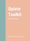 Image for Opiate Toolkit : Public Health Toolkit