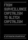 Image for From Surveillance Capitalism to Glitch Capitalism