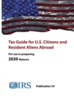 Image for Tax Guide for U.S. Citizens and Resident Aliens Abroad - Publication 54 ( For use in preparing 2020 Returns)