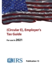 Image for (Circular E), Employer&#39;s Tax Guide - Publication 15 (For use in 2021)