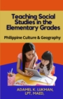 Image for Teaching Social Studies in the Elementary Grades : Philippines Culture and Geography
