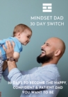 Image for Mindset Dad 30 Day Switch
