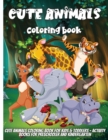 Image for Cute Animals Coloring Book : Super Fun Coloring Pages of Animals That All Children Love!