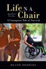 Image for Life N A Chair A Courageous Tale of Survival