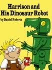 Image for Harrison and his Dinosaur Robot