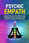 Image for Psychic Empath: Guided Meditations to Open Your Third Eye, Expand Mind Power, Developing Abilities Such As Intuition, Clairvoyance, Telepathy, Aura Reading, Healing Mediumship and Connecting to Your Spirit Guides