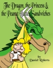 Image for The Dragon, the Princess and the Peanut Butter Sandwiches