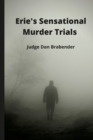 Image for Erie&#39;s Sensational Murder Trials