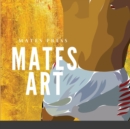 Image for Mates Art
