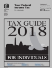 Image for Tax Guide 2018 - Federal Income Tax For Individuals: Publication 17 (Includes Form 1040 - Tax Return for 2019) (Clarifications on Maximum Capital Gain Rate &amp; Chapter 20) - Updated Jan 16, 2020