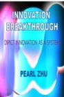 Image for Innovation Breakthrough: Depict Innovation as a System
