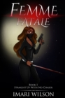 Image for Femme Fatale Book 1: Straight Up With No Chaser