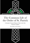 Image for The Common Life of the Order of St. Patrick