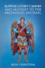 Image for Supplicatory Canon and Akathist to the Archangel Michael