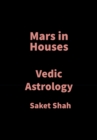 Image for Mars in Houses: Vedic Astrology