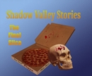 Image for Shadow Valley Stories #1: The Final Slice