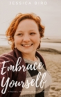 Image for Embrace Yourself : Finding Freedom in Acceptance