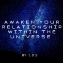 Image for Awaken Your Relationship With The Universe