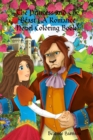 Image for &quot;The Princess and The Beast:&quot; A Fairy Tale Romance Novel of Romantic Relationship of Princesses and Beast Features Over 100 Coloring Pages (Adult Coloring Book)