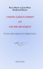 Image for Union ? J?sus-Christ Et Fausse Mystique : ?tude Historique Et Spirituelle