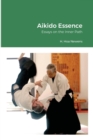 Image for Aikido Essence : Essays on the Inner Path