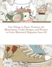Image for Fun Things to Draw : Features Art Illustrations, Crafts Designs, and Pictures to Color Illustrated Magazine Issue #2