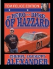 Image for My Hero Is a Duke...of Hazzard Tom Felice Edition