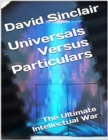 Image for Universals Versus Particulars: The Ultimate Intellectual War