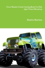 Image for I Love Monster Trucks Coloring Book: For Kids Ages 3 Years Old and up
