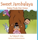 Image for Sweet Jambalaya : Katey Finds Her Voice