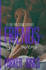 Image for Friends &amp; Lovers : A Novella