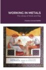 Image for The Library of Work and Play : Working in Metals