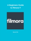 Image for A Beginners Guide To Filmora 9